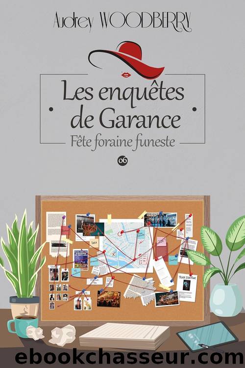 FÃªte foraine funeste: Un cosy mystery divertissant (Les enquÃªtes de Garance T6) (French Edition) by Audrey Woodberry
