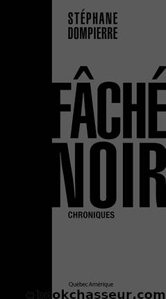 Fâché noir by Stéphane Dompierre