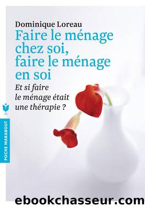 Faire le ménage chez soi, faire le ménage en soi (Poche) (French Edition) by Loreau Dominique