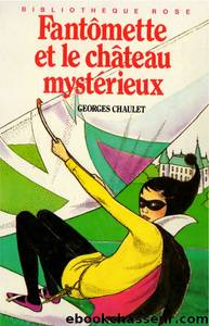 FantÃ´mette et le chÃ¢teau mystÃ©rieux by Georges Chaulet