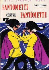 Fantômette contre Fantômette by Chaulet Georges