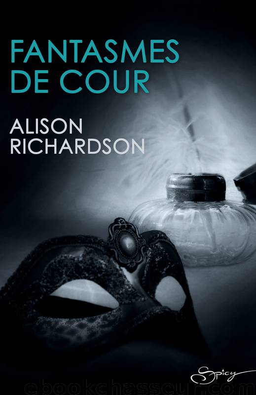 Fantasmes de cour by Alison Richardson