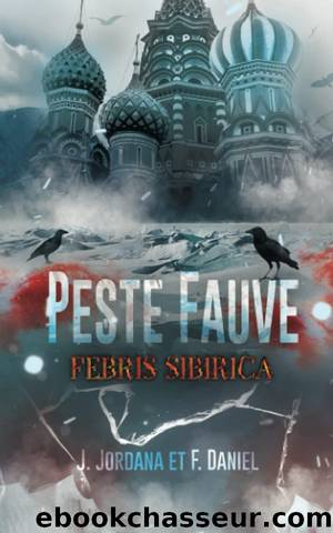 Febris sibirica 1 Peste Fauve by J. Jordana & F. Daniel