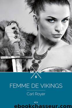 Femme de Vikings - Épisode 5 (French Edition) by Carl Royer