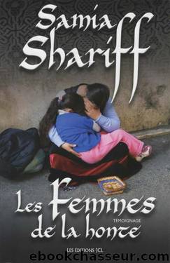 Femmes de la honte, les by Samia Shariff Samia Shariff