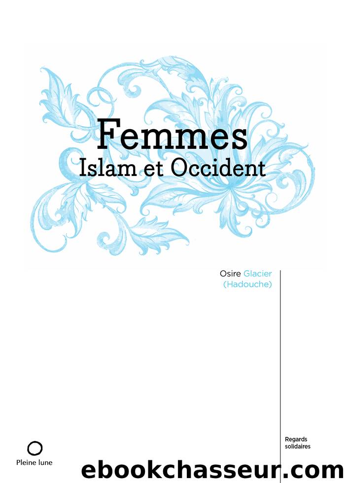 Femmes, Islam et Occident by Osire Glacier