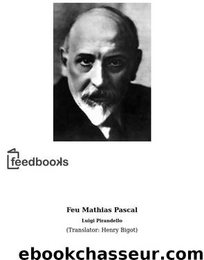 Feu Mathias Pascal by Pirandello Luigi