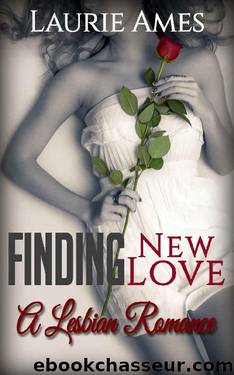 Finding New Love: A Lesbian Romance (Seeking older Women) by Laurie Ames