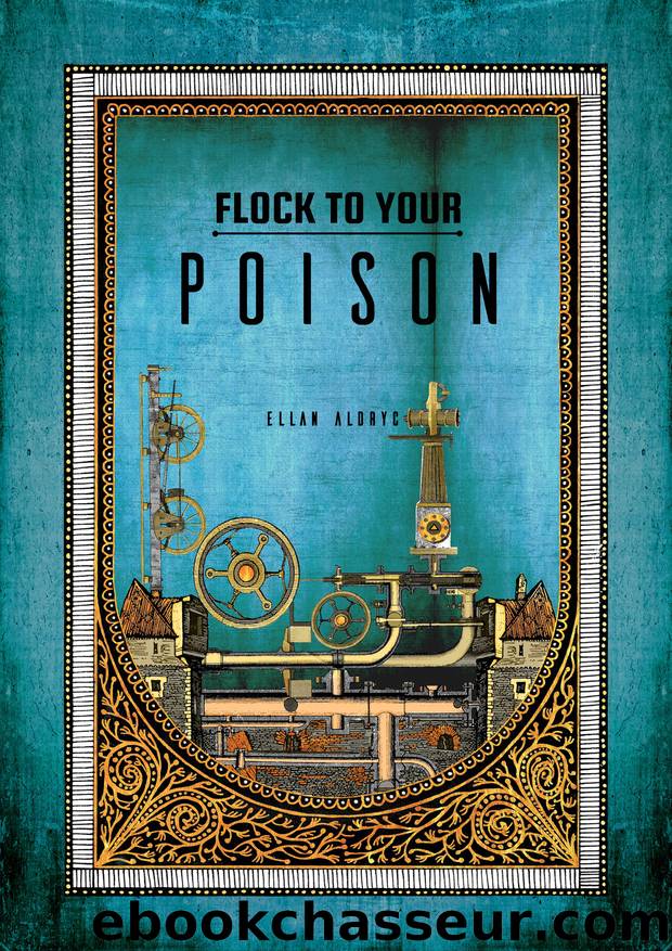 Flock To Your Poison by Ellan Lir Aldryc