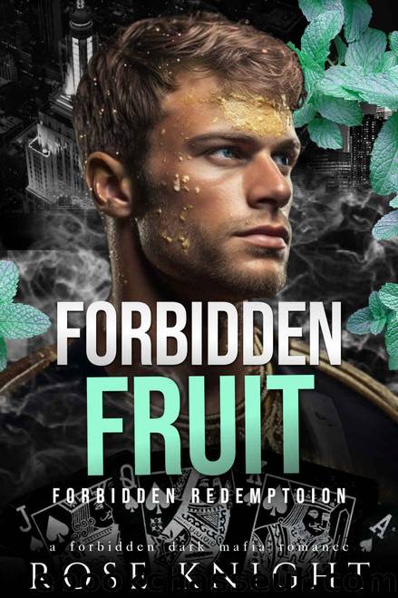Forbidden Fruit: Une Romance Mafieuse Sombre (French Edition) by Rose Knight