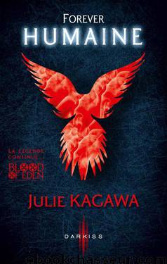 Forever Humaine by Julie Kagawa - Blood of Eden - 3