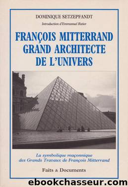 FranÃ§ois Mitterrand Grand Architecte de l'Univers by Inconnu(e)