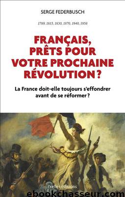 Français, prêts pour votre prochaine révolution ? by Federbusch
