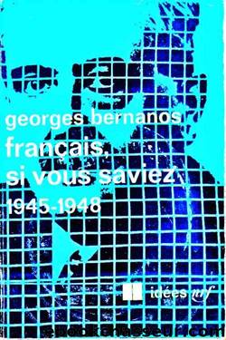 Francais si vous saviez by Georges Bernanos
