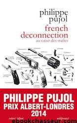 French Deconnection by Philippe Pujol