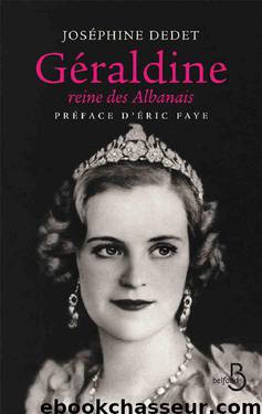 Géraldine, reine des albanais by Dedet Joséphine