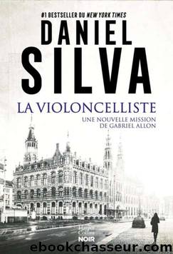 Gabriel Allon T21 : La Violoncelliste by Daniel Silva