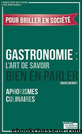 Gastronomie : L'art de savoir bien en parler by Cheunet