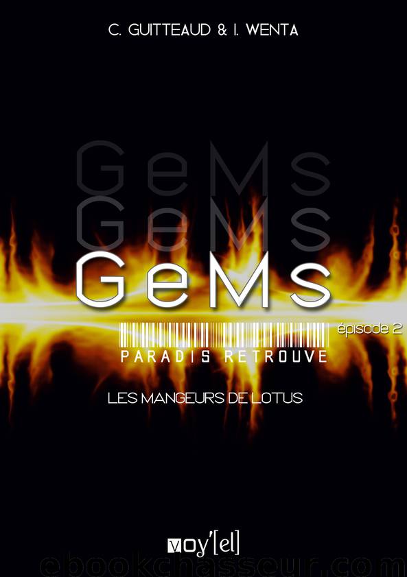 GeMs - 3x02 - Les mangeurs de Lotus by Corinne Guitteaud Editions Voy'el