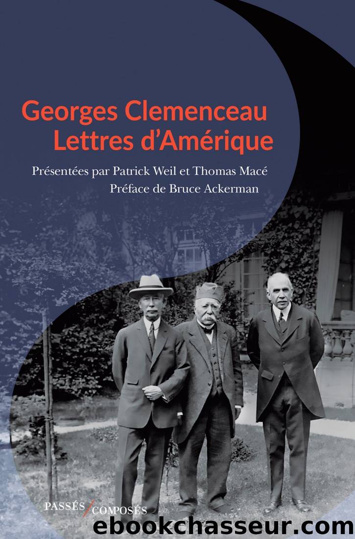 Georges Clemenceau - Lettres d'Amérique by Patrick Weil & Thomas Macé