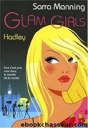Glam Girls 2 Hadley by Sarra Manning