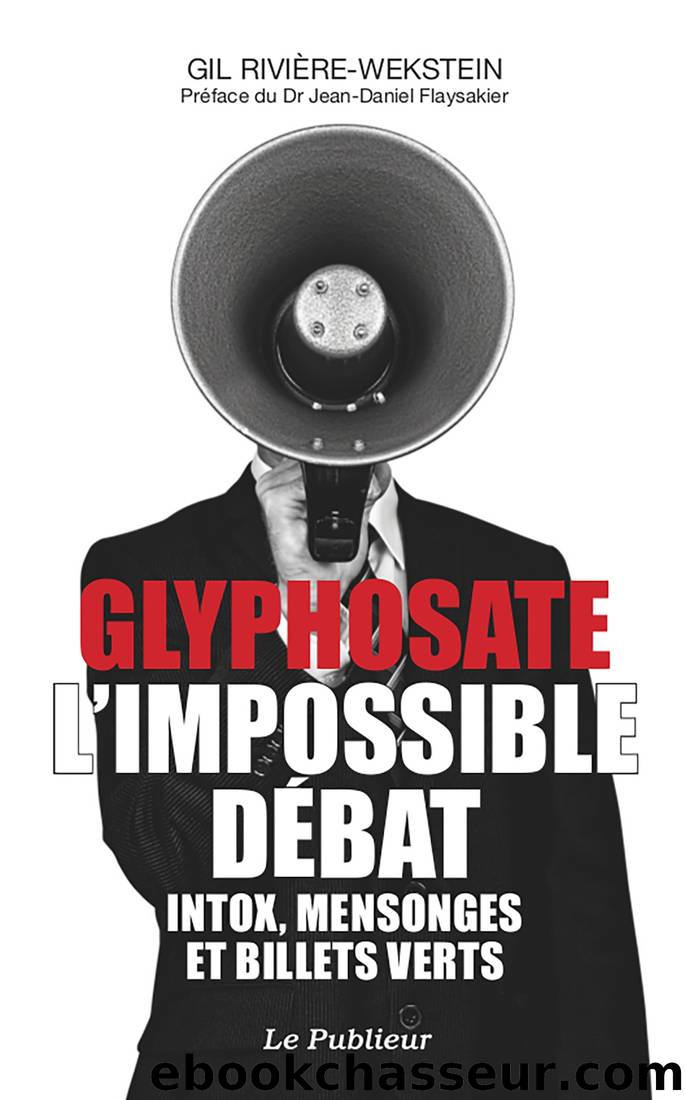 Glyphosate l'impossible débat by Gil Rivière-Wekstein