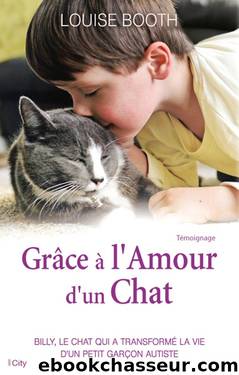 GrÃ¢ce Ã  l'amour d'un chat by Louise Booth