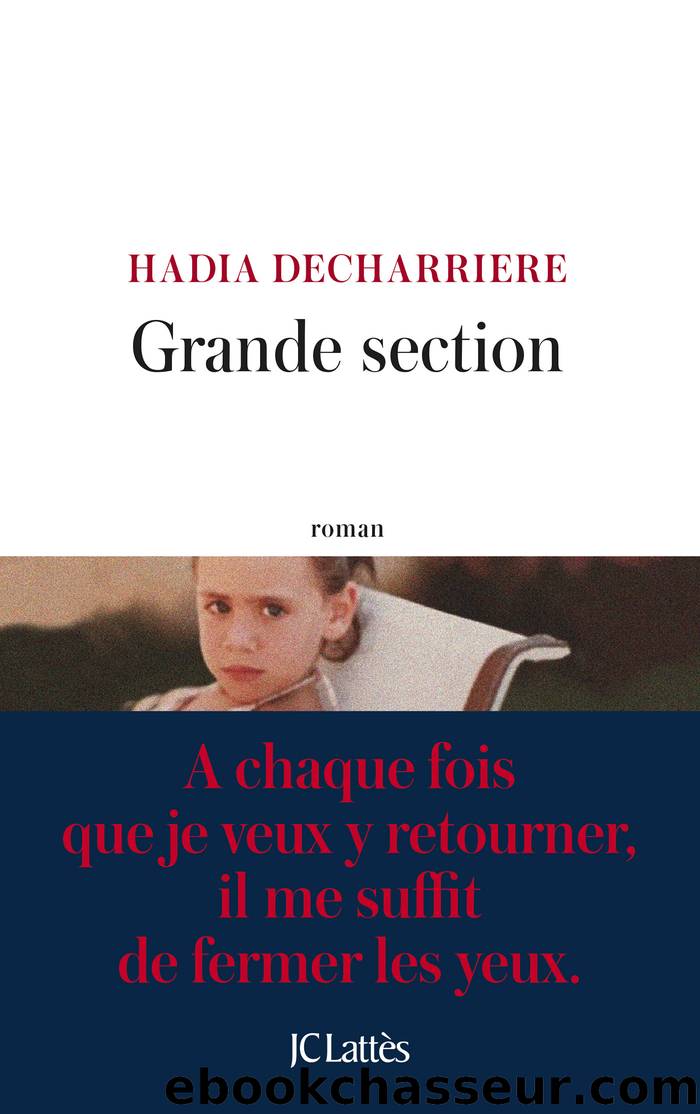 Grande section by Hadia Decharrière