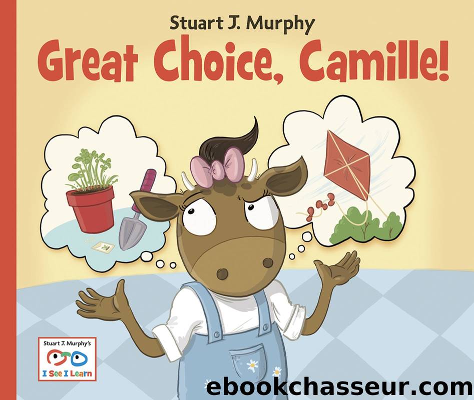 Great Choice, Camille by Stuart J. Murphy