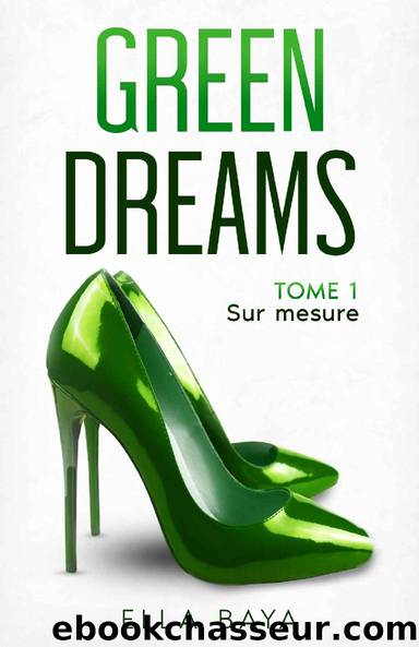 Green Dreams (French Edition) by Ella Baya