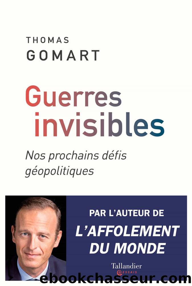 Guerres invisibles by Thomas Gomart