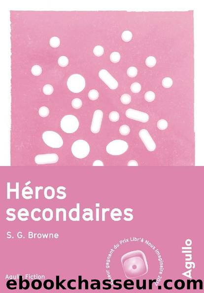 HÃ©ros secondaires by Browne Scott G