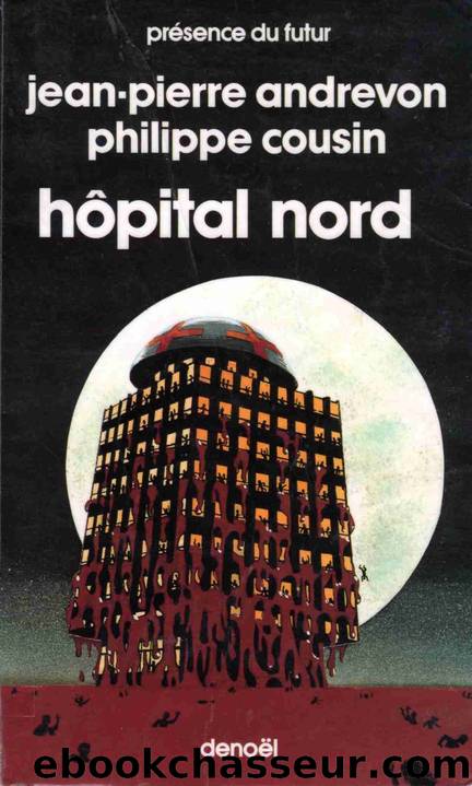 HÃ´pital Nord by Jean-Pierre Andrevon & Philippe Cousin
