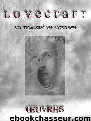 H.P. LOVECRAFT – Œuvres by Lovecraft Howard Phillips