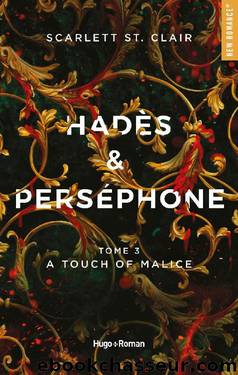 Hades et Persephone - T3 A touch of malice by Scarlett ST. Clair