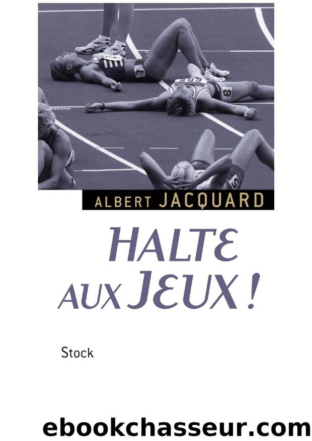 Halte aux Jeux ! by Albert Jacquard