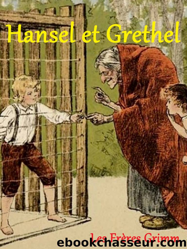 Hansel et Grethel by Les Frères Grimm