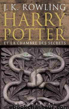 Harry Potter et la chambre des secrets by J. K. Rowling - Harry Potter- 2