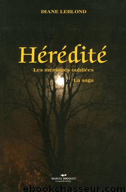Heredite Les mémoires oubliées by Leblond Diane