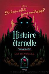 Histoire Ã©ternelle - Disney Twisted Tale - 4 by Liz Braswell