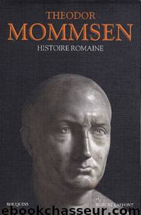 Histoire Romaine by Theodor Mommsen