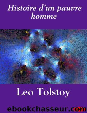 Histoire d'un pauvre homme by Leo Tolstoy