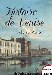 Histoire de Venise by Alvise Zorzi