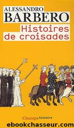 Histoire de croisades by Histoire de France - Livres