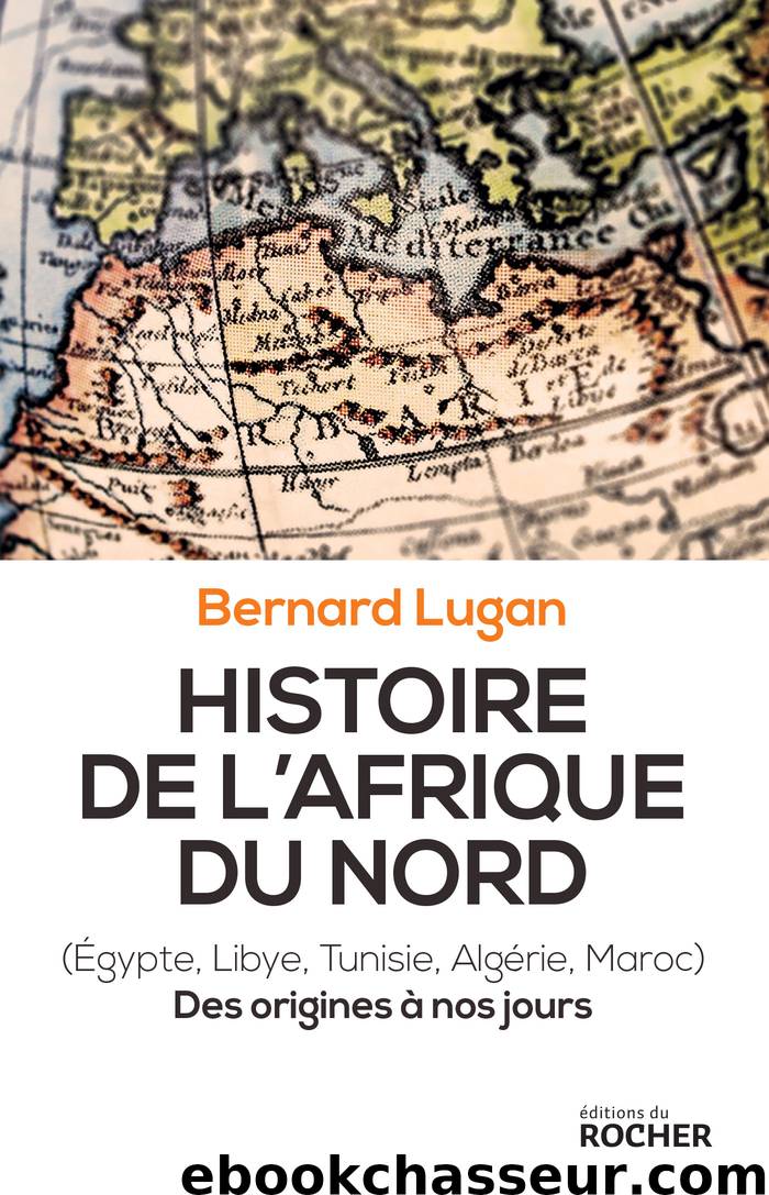 Histoire de l'Afrique du Nord by Bernard Lugan