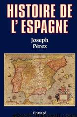 Histoire de l'Espagne by Joseph Perez
