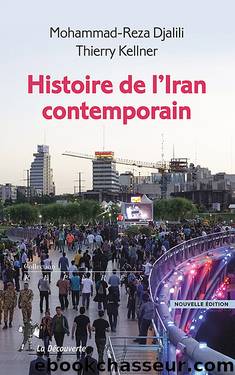 Histoire de l'Iran contemporain by DJALILI Mohammed-Reza & KELLNER Thierry
