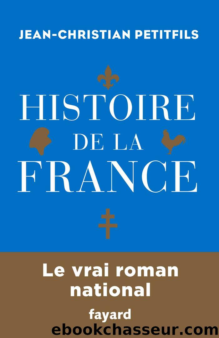 Histoire de la France by Jean-Christian Petitfils