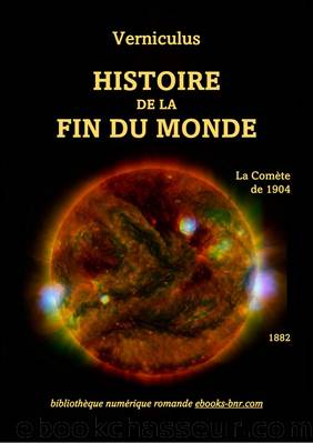Histoire de la fin du monde ou La ComÃ¨te de 1904 by Verniculus