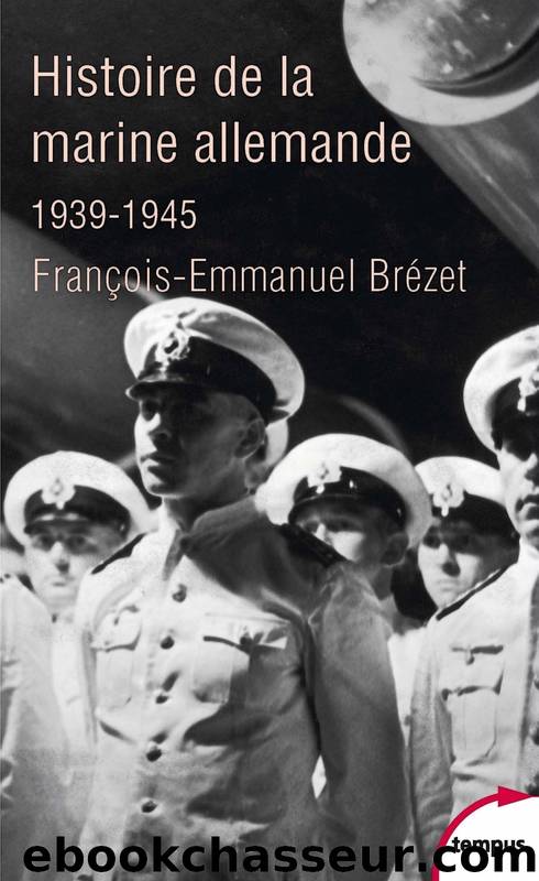 Histoire de la marine allemande by Brézet François-Emmanuel